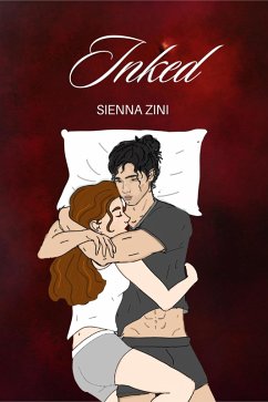 Inked (Inked duet, #1) (eBook, ePUB) - Zini, Sienna Inked (Inked duet, #1) (eBook, ePUB) - Zini, Sienna