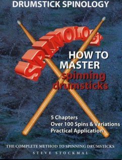 Drumstick Spinology (eBook, ePUB) - Stockmal, Steve Drumstick Spinology (eBook, ePUB) - Stockmal, Steve