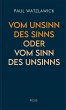 Vom Unsinn des Sinns oder vom Sinn des... - Bild 1