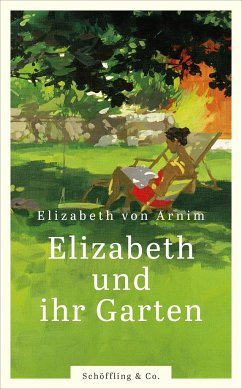 Elizabeth und ihr Garten - Arnim, Elizabeth von