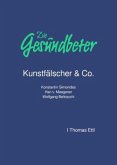 Die Gesundbeter Kunstfälscher & Co.