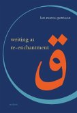 Writing as Re-enchantment: The Arabic and Turkish Novel's Neo-Sufi Response to Secular Modernity
