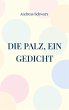 Die Palz, ein Gedicht - Bild 1