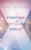 Starting Something Great / Starting Something Bd.3