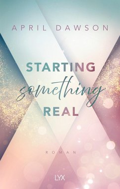 Starting Something Real / Starting Something Bd.2 - Dawson, April