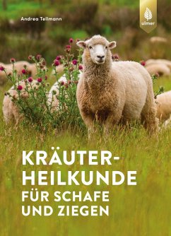 Kräuterheilkunde für Schafe und Ziegen - Tellmann, Andrea