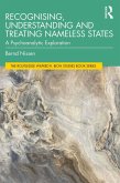 Recognising, Understanding and Treating Nameless States (eBook, PDF)