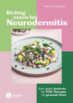Richtig essen bei Neurodermitis - Ziegelbauer, Katharina