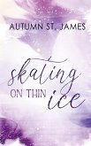 Skating On Thin Ice