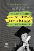 Um olhar surdo sobre Políticas Linguísticas na Universidade (eBook, ePUB)