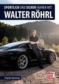 Sportlich und sicher fahren mit Walter Röhrl
