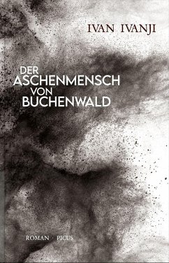 Der Aschenmensch von Buchenwald - Ivanji, Ivan