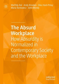 The Absurd Workplace - Bal, Matthijs;Brookes, Andy;Hack-Polay, Dieu