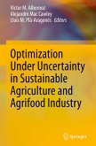 Optimization Under Uncertainty in Sustainable Agriculture and Agrifood Industry