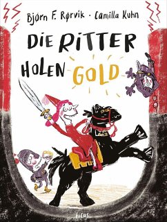 Die Ritter holen Gold - Rørvik, Bjørn F.