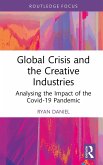 Global Crisis and the Creative Industries (eBook, ePUB)