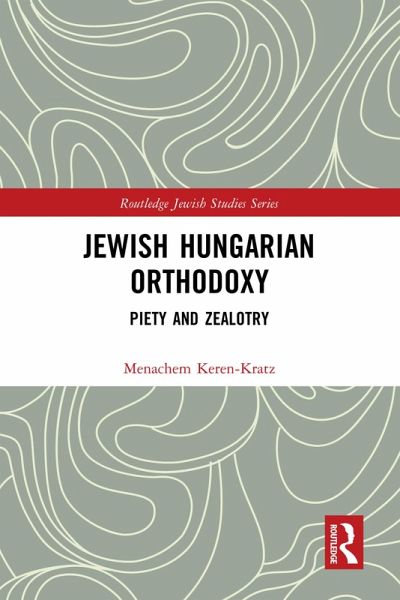 Jewish Hungarian Orthodoxy (eBook, PDF)