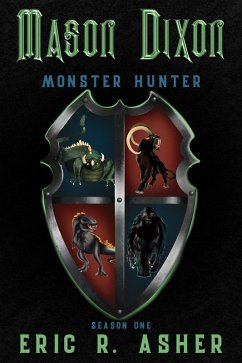 Mason Dixon Monster Hunter Season One (eBook, ePUB) - Asher, Eric