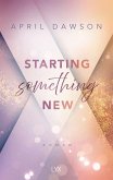 Starting Something New / Starting Something Bd.1