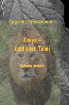 Kenya - Gold oder Talmi - Friedemann, Angelika