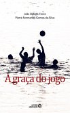 A graça do jogo (eBook, ePUB)