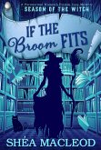 If the Broom Fits (Season of the Witch, #4) (eBook, ePUB)