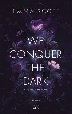 We Conquer the Dark / Angels and Demons Bd.1 - Scott, Emma