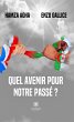 Quel avenir pour notre passé ? (eBook,... - Bild 1