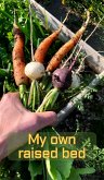 My Own Raised Bed (eBook, ePUB)