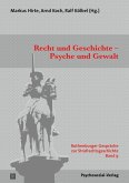Recht und Geschichte - Psyche und Gewalt (eBook, PDF)