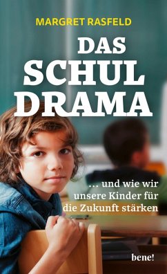 Das Schul-Drama (eBook, ePUB) - Rasfeld, Margret