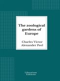 The zoological gardens of Europe (eBook, ePUB)