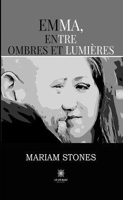 Emma, entre ombres et lumières (eBook, ePUB) - Stones, Mariam
