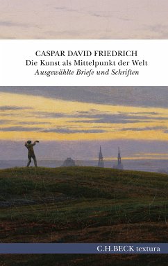 Die Kunst als Mittelpunkt der Welt (eBook, ePUB) - Friedrich, Caspar David