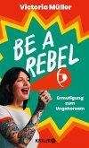 Be a Rebel (eBook, ePUB)