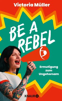 Be a Rebel (eBook, ePUB) - Müller, Victoria
