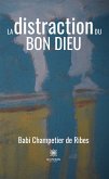 La distraction du Bon Dieu (eBook, ePUB)