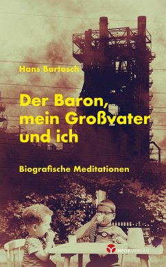 Der Baron, mein Großvater und ich (eBook, ePUB) - Bartosch, Hans