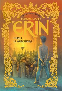 Le royaume perdu d’Erin - Tome 1 (eBook, ePUB) - d'Orange, Anne-Elisabeth