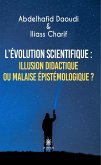 L'évolution scientifique : illusion didactique ou malaise épistémologique ? (eBook, ePUB)
