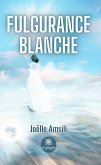 Fulgurance blanche (eBook, ePUB)