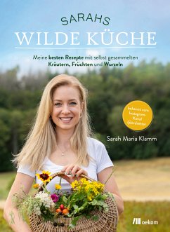 Sarahs wilde Küche (eBook, ePUB) - Klamm, Sarah Maria