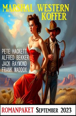 Marshal Western Koffer September 2023 (eBook, ePUB) - Raymond, Jack; Bekker, Alfred; Hackett, Pete; Maddox, Frank