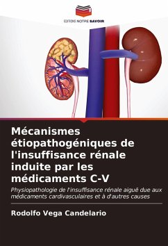Mécanismes étiopathogéniques de l'insuffisance rénale induite par les médicaments C-V - Vega Candelario, Rodolfo