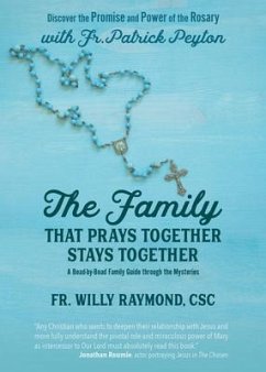 The Family That Prays Together Stays Together - Peyton Csc, Fr Patrick