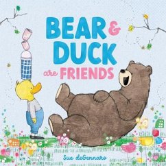 Bear and Duck Are Friends - Degennaro, Sue