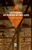 Le Coran, sa poésie et ses lois