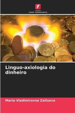 Linguo-axiologia do dinheiro - Zaitseva, Maria Vladimirovna