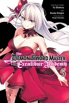 The Demon Sword Master of Excalibur Academy, Vol. 5 (Manga) - Shimizu, Yu
