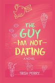 The Guy I'm Not Dating